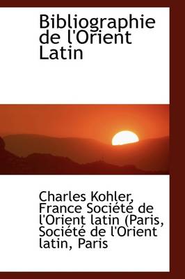 Book cover for Bibliographie de L'Orient Latin