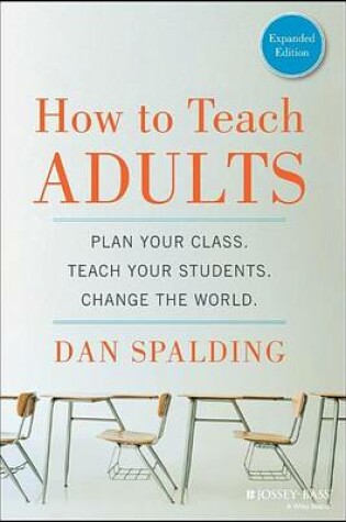 Cover of How to Teach Adults: Plan Your Class, Teach Your Students, Change the World, Expanded Edition