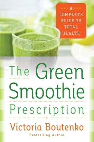 Cover of The Green Smoothie Prescription