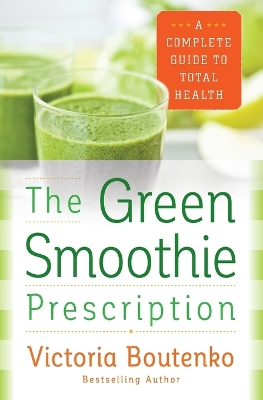 Book cover for The Green Smoothie Prescription