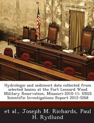 Book cover for Hydrologic and Sediment Data Collected from Selected Basins at the Fort Leonard Wood Military Reservation, Missouri-2010-11