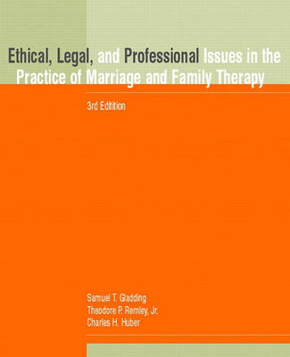 Book cover for Ethical, Legal, and Professional Issues in the Practice of Marriage and Family Therapy