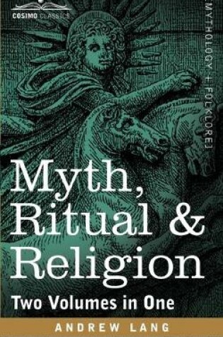 Cover of Myth, Ritual & Religion (Two Volumes in One)