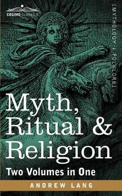 Book cover for Myth, Ritual & Religion (Two Volumes in One)