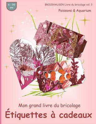 Book cover for BROCKHAUSEN Livre du bricolage vol. 3 - Mon grand livre du bricolage - Étiquettes à cadeaux