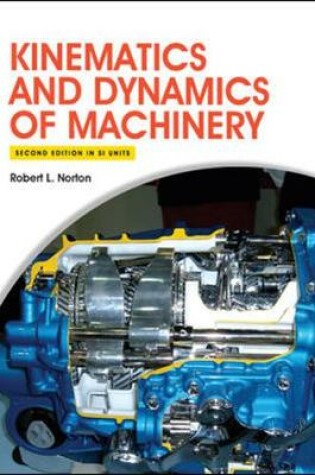 Cover of Kinematics and Dynamics of Machinery 2e (in SI Units)
