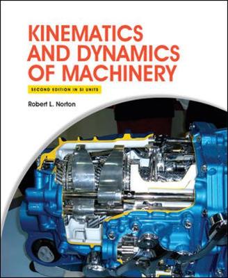 Book cover for Kinematics and Dynamics of Machinery 2e (in SI Units)