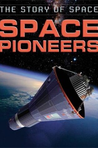 Cover of The Story of Space: Space Pioneers