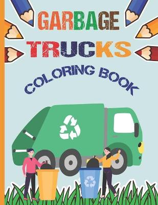 Book cover for Garbage Trucks Coloring Book