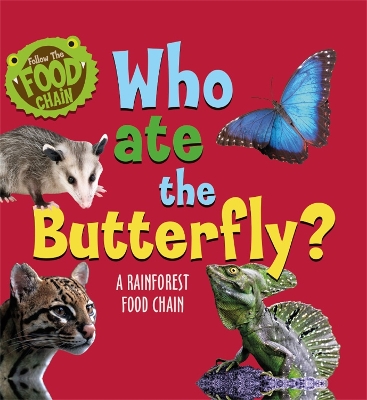 Book cover for Follow the Food Chain: Who Ate the Butterfly?
