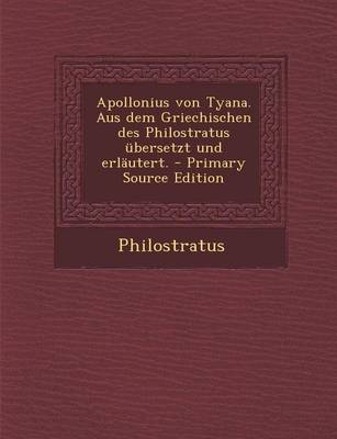 Book cover for Apollonius Von Tyana. Aus Dem Griechischen Des Philostratus Ubersetzt Und Erlautert.