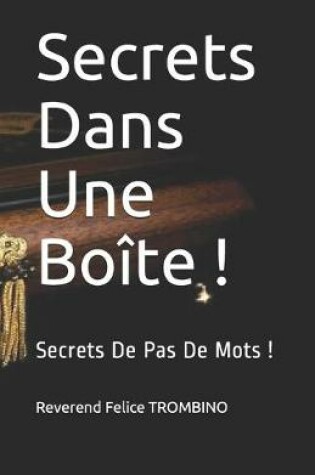 Cover of Secrets Dans Une Boite !