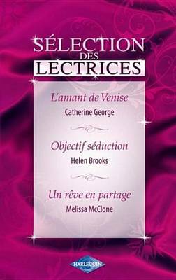 Book cover for L'Amant de Venise - Objectif Seduction - Un Reve En Partage (Harlequin Selection Des Lectrices)