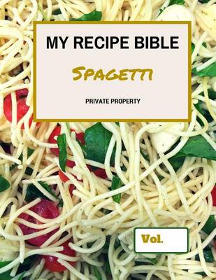 Book cover for My Recipe Bible - Spagetti