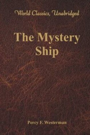 Cover of The Mystery Ship (World Classics, Unabridged)