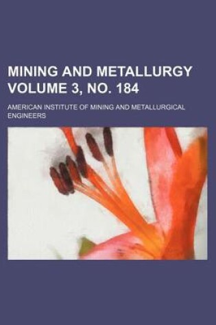 Cover of Mining and Metallurgy Volume 3, No. 184