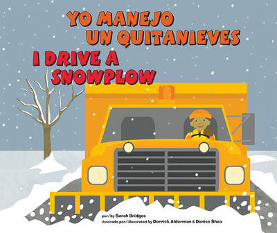 Book cover for Yo Manejo Un Quitanieves/I Drive a Snowplow