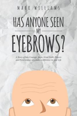 Book cover for Has Anyone Seen My Eyebrows