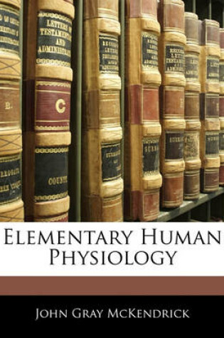 Cover of Elementary Human Physiology