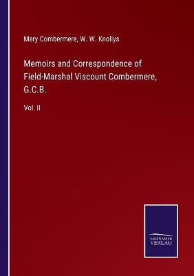 Book cover for Memoirs and Correspondence of Field-Marshal Viscount Combermere, G.C.B.