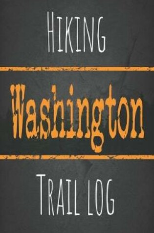 Cover of Hiking Washington trail log