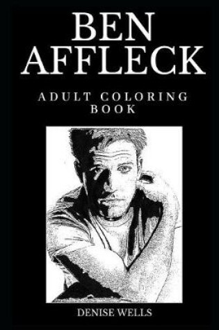 Cover of Ben Affleck Adult Coloring Book