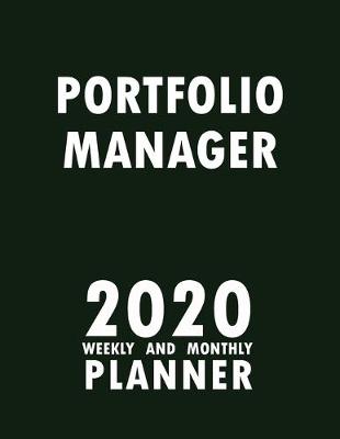 Book cover for Portfolio Manager 2020 Weekly and Monthly Planner