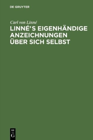 Cover of Linnes eigenhandige Anzeichnungen uber sich selbst