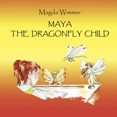 Book cover for Maya- The Dragonfly Child