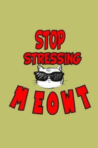 Cover of stop stressing Meowt