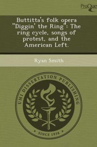 Cover of Buttitta's Folk Opera Diggin' the Ring: The Ring Cycle
