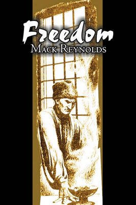 Book cover for Freedom by Mack Reynolds, Science Fiction, Adventure, Fantasy