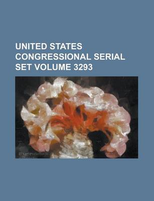 Book cover for United States Congressional Serial Set Volume 3293