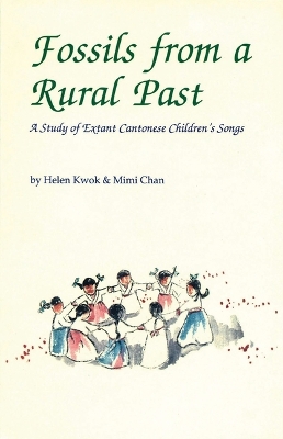 Book cover for Fossils from a Rural Past – A Study of Extant Cantonese Children′s Songs