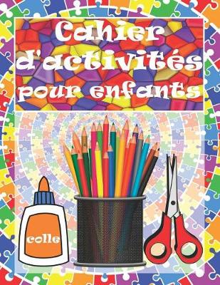 Book cover for Cahier d'Activit s Pour Enfants