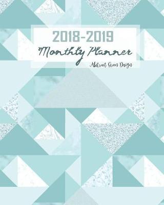 Book cover for 2018-2019 Monthly Planner Abstract Green Design