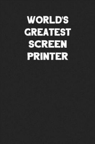 Cover of World's Greatest Screen Printer