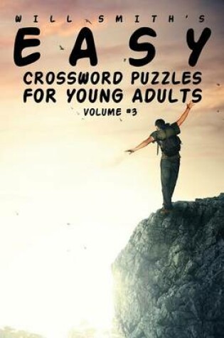 Cover of Easy Crossword Puzzles For Young Adults - Volume 3