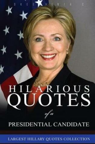 Cover of Hilarious Quotes of a Presidential Candidate