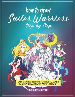 Book cover for How to Draw Sailor Warriors Step-By-Step