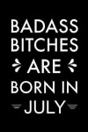 Book cover for Badass Bitches Are Born in July