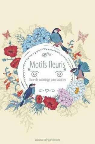 Cover of Livre de coloriage pour adultes Motifs fleuris 3