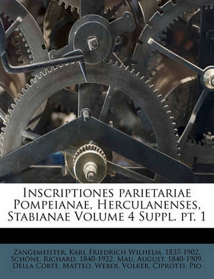 Book cover for Inscriptiones Parietariae Pompeianae, Herculanenses, Stabianae Volume 4 Suppl. PT. 1
