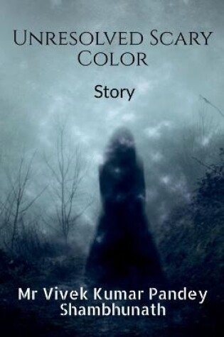 Cover of Unresolved Scary Color