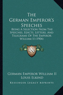 Book cover for The German Emperor's Speeches