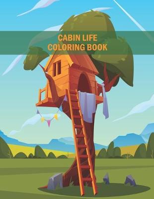 Book cover for Cabin Life Coloring Book