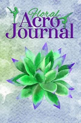 Book cover for Floral Acro Journal