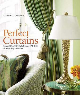 Book cover for Perfect Curtains Smart Solutions, Fabulous Fabrics & Inspiring Designs