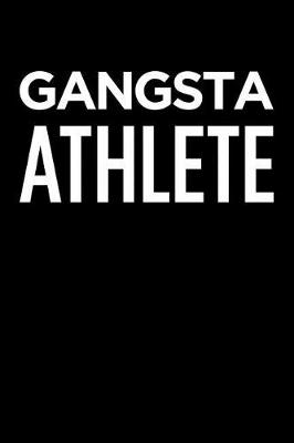 Book cover for Gangsta Athlete