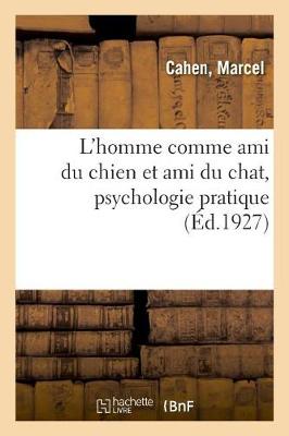 Book cover for L'Homme Comme Ami Du Chien Et Ami Du Chat, Psychologie Pratique